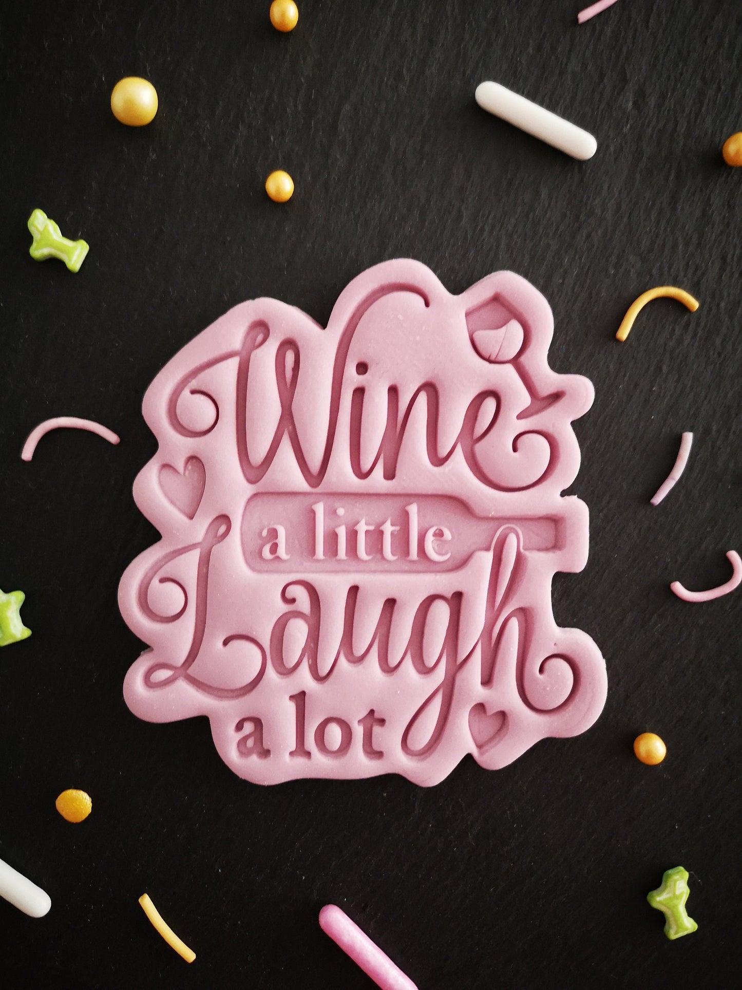 Wine a Little Laugh a Lot Cookie Cutter